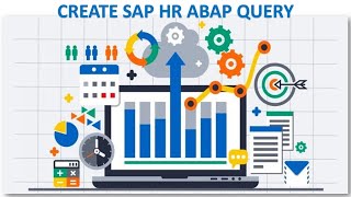 Sap HR - ABAP Query creation ( tutorial 1)