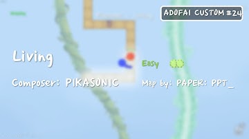 [ADOFAI CUSTOM #24] Pikasonic - Living