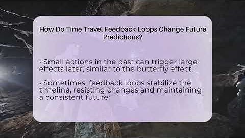 How Do Time Travel Feedback Loops Change Future Predictions? - The SciFi Reel