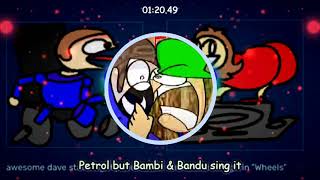 Petrol But Bambi & Bandu Sing It (Fnf - Petrol Cover)