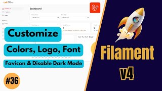 Customize Colors, Logo, Font Family, Favicon & Disable Dark Mode - FilamentPHP v4 (Ep 36)