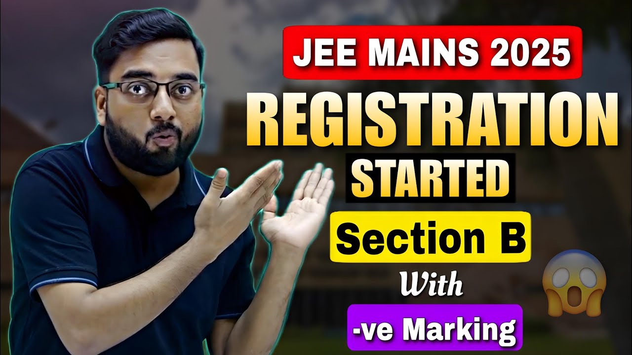 jee-mains-2025-registration-started-section-b-with-negative-marking