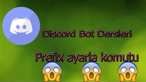Discord bot dersleri 1 | Prefix ayarla Komutu
