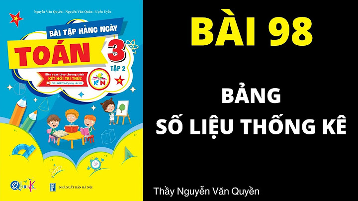 Giải bài tập toán lớp 3 bài 98 năm 2024