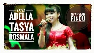 NYANYIAN RINDU - TASYA ROSMALA(om ADELLA) lirik lagu