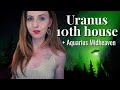 Uranus 10th house (Aquarius 10th/MC) | Your Revolution & Rebellion | Hannah's Elsewhere