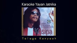 #Karaoke #TalagaKanyaah #YayanJatnika  Karaoke TALAGA KANYAAH - Yayan Jatnika (@hendracokymusik1134 )