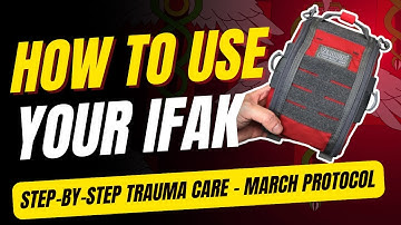 How to Use Your IFAK - MARCH Algorithm Medical Training Step-by-Step | Trauma Kit Tutorial