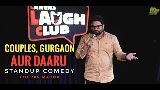 Couples, Gurgaon aur Daaru | Standup Comedy Ft. Gourav Mahna | Canvas Laugh Club