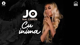 JO feat. Cabron - Cu Inima | Official Video