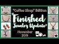 ✨FINISHED JEWELRY UPDATE 💜NOVEMBER 25, 2019 | Project Share | Bargain Bead Box Coffee Shop Edition
