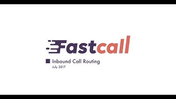 Fastcall Inbound Call Routing July 2017