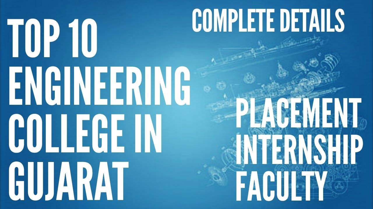 Top 10 Engineering Colleges in Gujarat Complete details, Fees