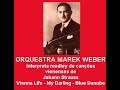 ORQUESTRA MAREK WEBER interpreta VALSAS DE JOHANN STRAUS