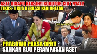Tikus DPR & Koruptor Mulai Ciut! RUU Perampasan Aset Bikin Ketar-Ketir