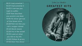 John Lee Hooker  Best Songs - John Lee Hooker  Greatest Hits - John Lee Hooker  Full Album