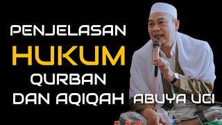 ABUYA UCI TERBARU 2022 | [PENJELASAN] HUKUM QURBAN DAN AQIQAH