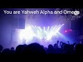 You are Yahweh Alpha and Omega