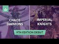 Chaos Daemons vs Imperial Knights - 9th edition 40k battle report (new FAQ & points)