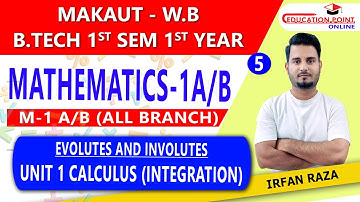 Lec 5 |  Evolutes and Involutes | MAKAUT Mathematics 1A / 1B  B.Tech 1st Year Sem 1st