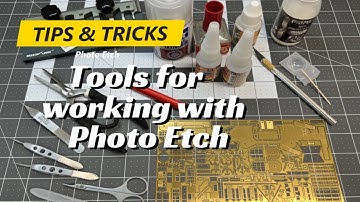 Tools for working with photo etch
