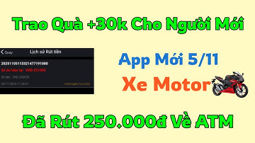 Kiếm Tiền Online 2025, App Motor Trao Tặng 30k Cho Người Mới +250k Đã Test Rút Tiền Về Ngay