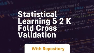 statistical learning 5 2 k fold cross validation