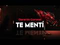 gerardo coronel - TE MENTÍ (letra)