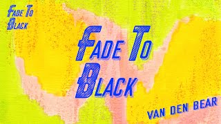 Fade To Black (Official Lyrics Video)