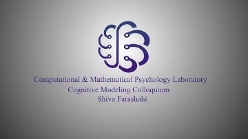 Cognitive Modeling Colloquium: Shiva Farashahi