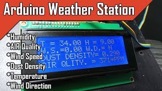 Arduino Weather Station | Wind Speed | Wind Direction | AIR Quality| Dust Density | Temperature