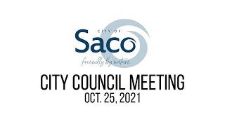 Saco City Council Meeting - Oct. 25, 2021