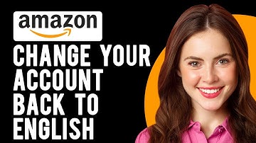 How Do I Change My Amazon Account Back to English? (Change Your Language Preference)