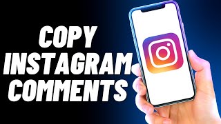 How To Copy Instagram Comments