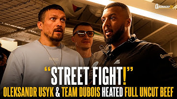 Oleksandr Usyk and Team Dubois Heated FULL UNCUT BEEF 😳 "STREET FIGHT!" | Low-Blow talk EXPLODES 🎥