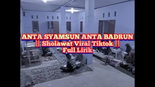 ANTA SYAMSUN ANTA BADRUN | Shalawat Viral Tiktok | Full Lirik