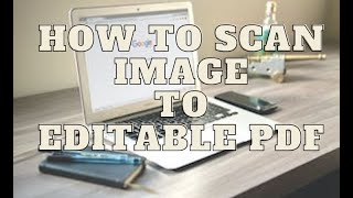 Most Efficient Way to Convert Scan Image to Editable PDF screenshot 3