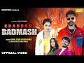 Khandani Badmashi (Official Video) Ruba Khan, Rahul Fouji | Rahul Puthi, Ashu Twinkle, Haryanvi Song