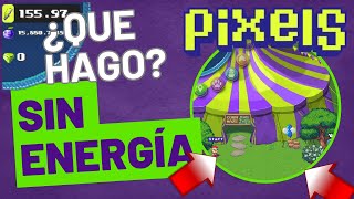 ¿SIN ENERGIA? TIENES QUE APROVECHAR EL CARNAVAL EN PIXELS PARA GANAR DINERO