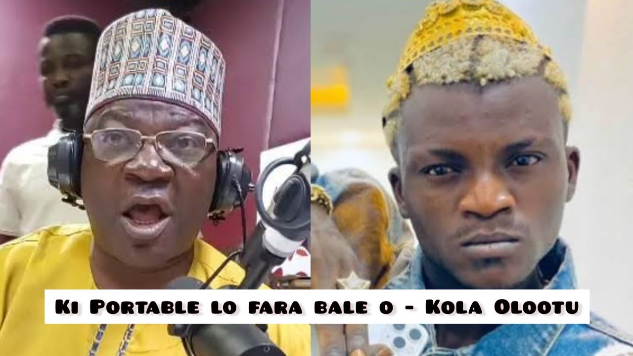 Ki Portable lo fara bale o - Kola Olootu