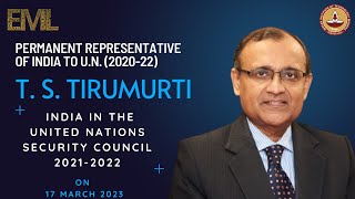 India in the United Nations Security Council 2021-2022 | T. S. Tirumurti | EML IIT Madras