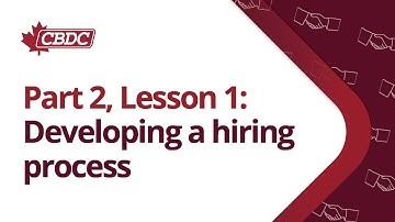 Developing a Hiring Process (Part 2, Lesson 1)