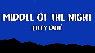 Elley Duhé - Middle of the Night (Lyrics)