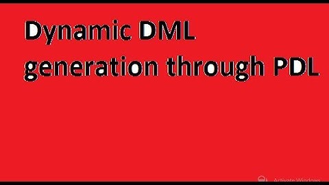 Dynamic DML Generation through PDL.