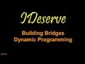 Building Bridges Dynamic Programming