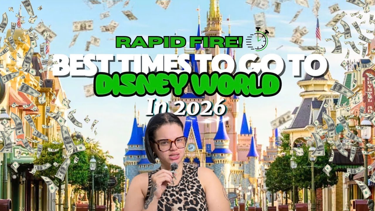 Best Times to Go to Disney World in 2026 (RAPID FIRE Guide!) - YouTube