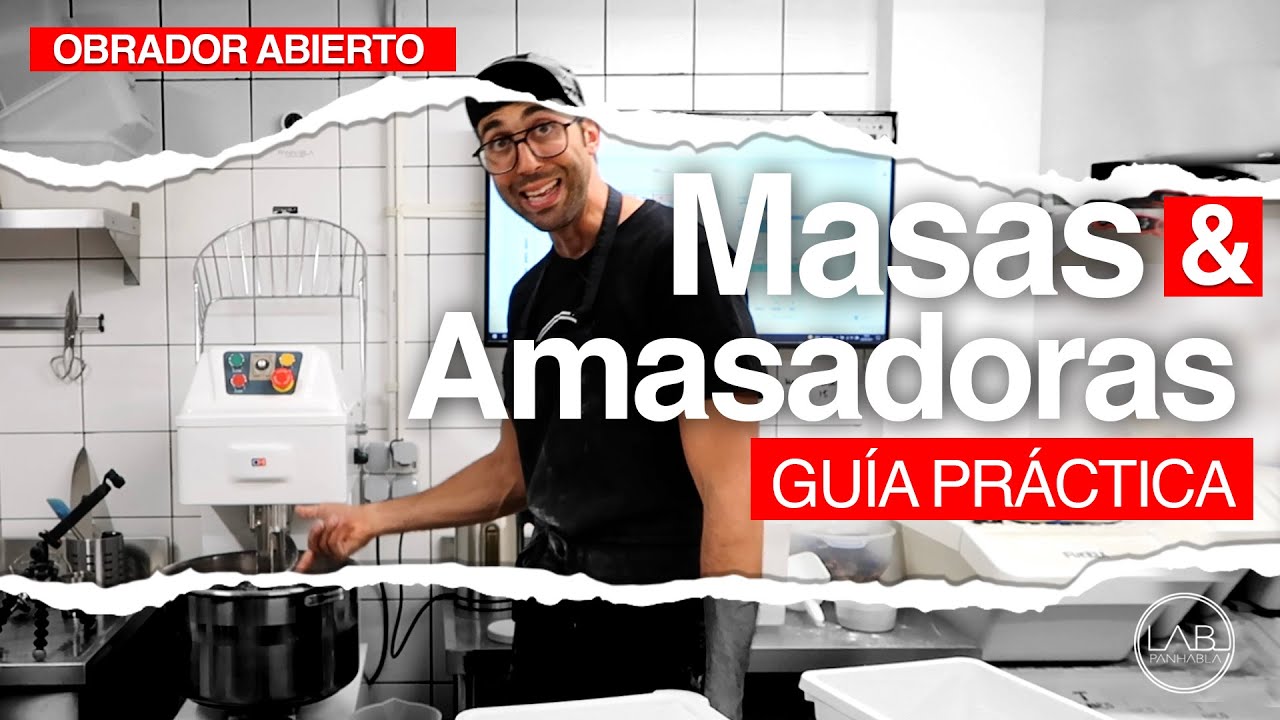 MASAS Y AMASADORA Guia Practica | PANHABLA LAB | CAP23
