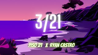 Piso 21 & Ryan Castro - 3/21 (Letra/Lyrics)