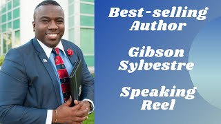 GIBSON SYLVESTRE BEST-Selling AUTHOR SPEAKING REEL