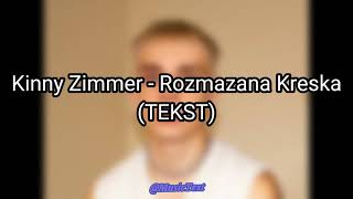 Kinny Zimmer - Rozmazana Kreska (TEKST)